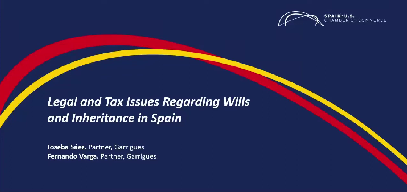 Legal and tax issues regarding wills and inheritance in Spain